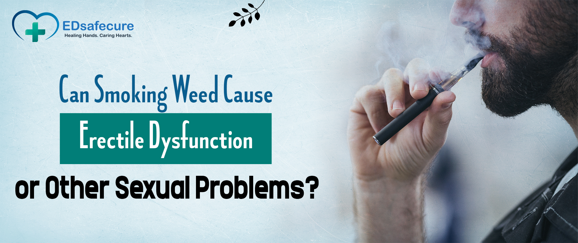 Can Smoking Weed Cause Erectile Dysfunction or Other Sexual Problems copy