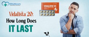 Vidalista 20 How Long Does it Last