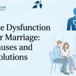Erectile Dysfunction After Marriage Causes and Solutions