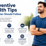 Preventive Health Tips Every Man Should Follow