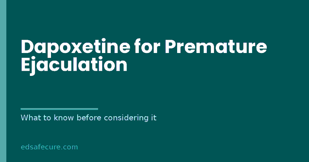 Banner reading "Dapoxetine for Premature Ejaculation" with the subtitle what to know before considering it