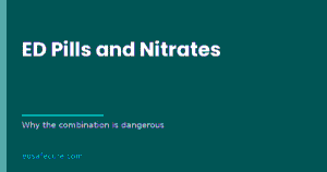 ED Pills and Nitrates: Why the Combination Is Dangerous